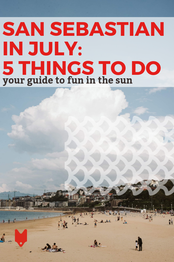 ¿Listo para disfrutar al máximo de San Sebastián en julio? Aquí está su guía completa para la diversión de verano.