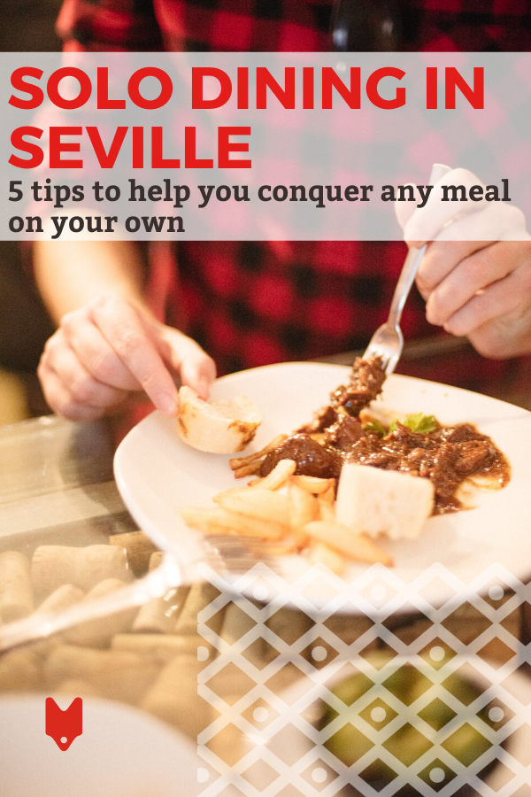 Esta guía para comer solo en Sevilla es imprescindible para viajeros en solitario.