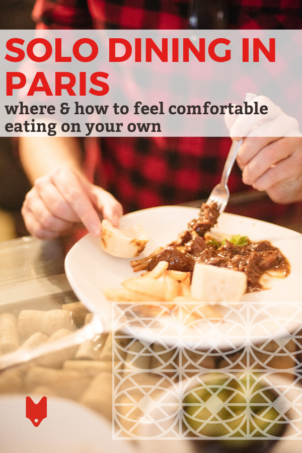 Comer solo en París no da tanto miedo como parece. ¡Después de todo, los parisinos lo hacen todo el tiempo! Estos son nuestros mejores consejos para comensales solos.