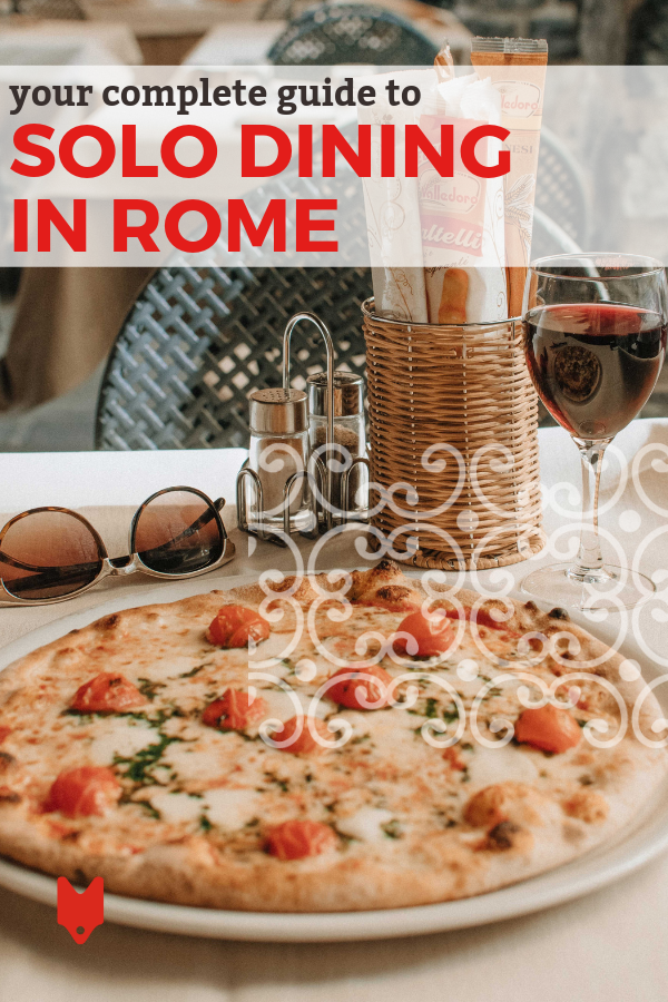 No hay necesidad de sentirse incómodo comiendo solo en Roma. Usa estos consejos y pronto estarás comiendo solo como un profesional.