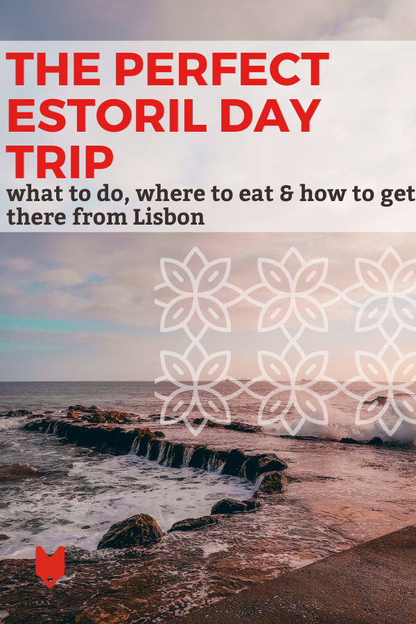 Cómo hacer una excursión de un día a Estoril desde Lisboa