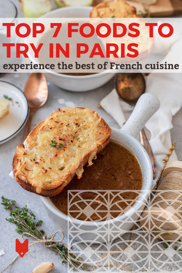 ¿Quieres probar algunas de las comidas más famosas de París? Aquí están los siete bits que no te puedes perder.