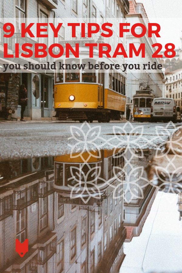 ¿Planea construir el Tranvía 28 de Lisboa? Esto es lo que necesita saber antes de tener éxito.