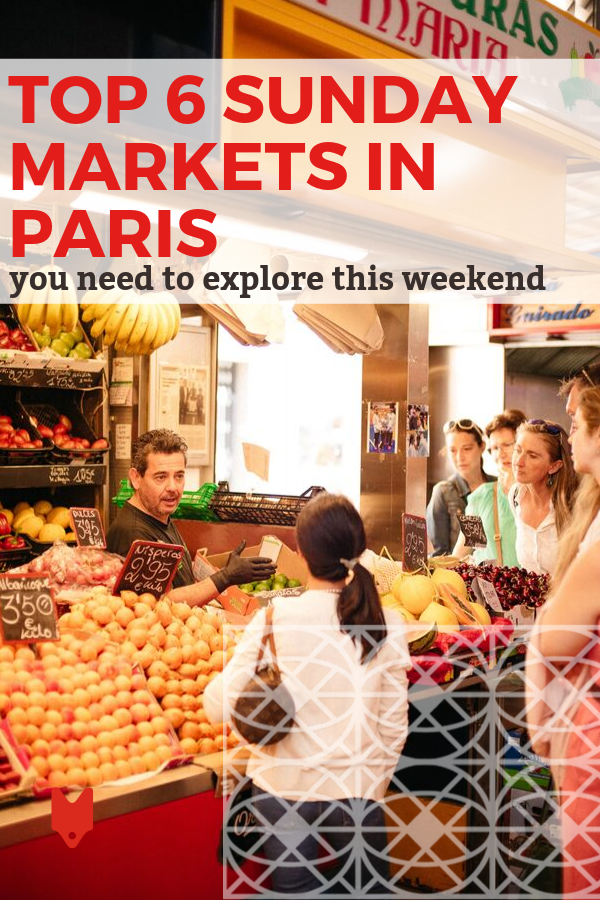 ¡Aquí hay seis mercados en París que debes explorar el domingo!
