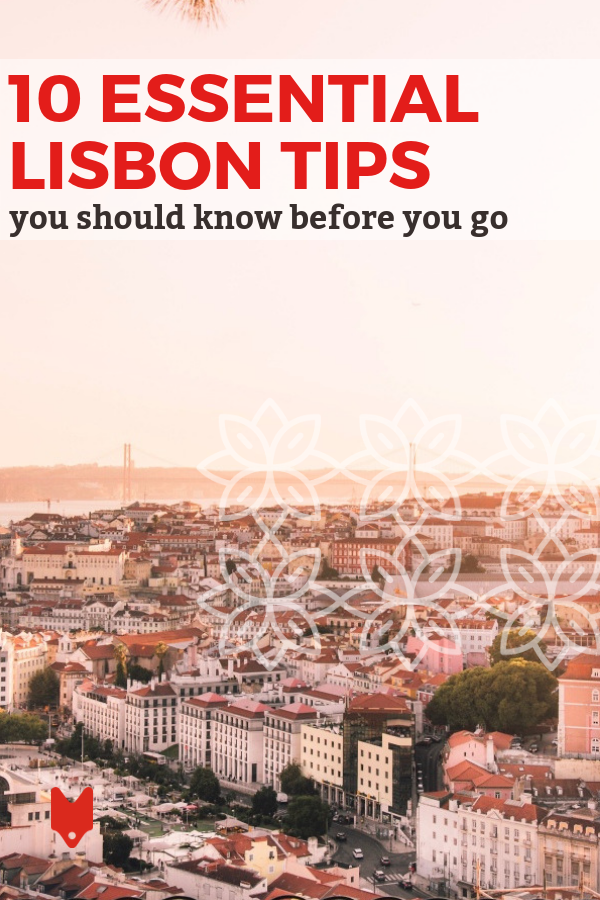 Estas 10 cosas que debe saber antes de viajar a Lisboa le ayudarán a garantizar que su viaje transcurra sin problemas.