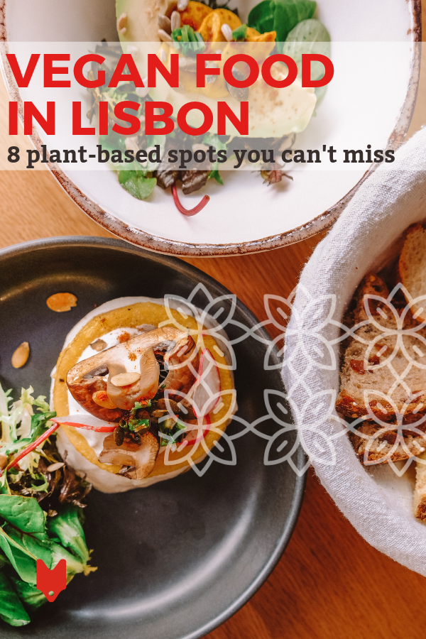¡La comida vegana en Lisboa es cada día más popular!